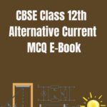 CBSE Class 12th Alternative Current MCQ E-Book