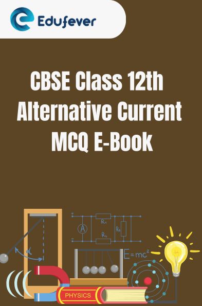 CBSE Class 12th Alternative Current MCQ E-Book