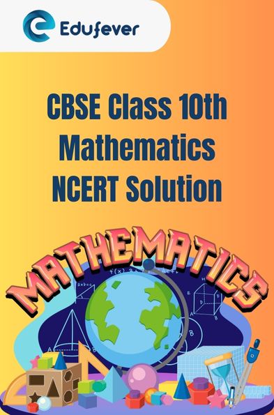 CBSE Class 10th Mathematics NCERT Solution