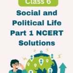 CBSE Class 6 Social and Political Life Part 1 NCERT Solutions