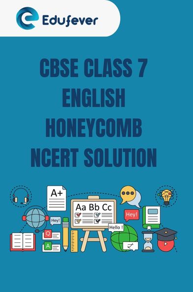 Class 7th English Honeycomb NCERT Solutions