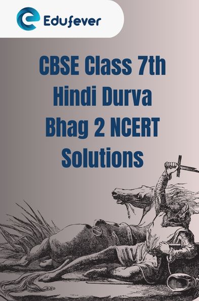 CBSE Class 7th Hindi Durva Bhag 2 NCERT Solutions