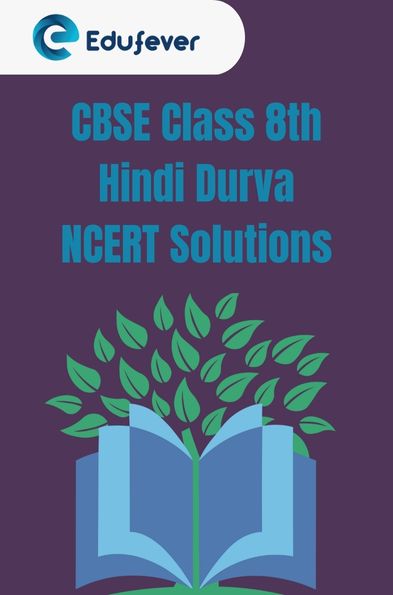 CBSE Class 8th Hindi Durva NCERT Solutions