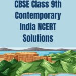 CBSE Class 9th Contemporary India NCERT Solutions