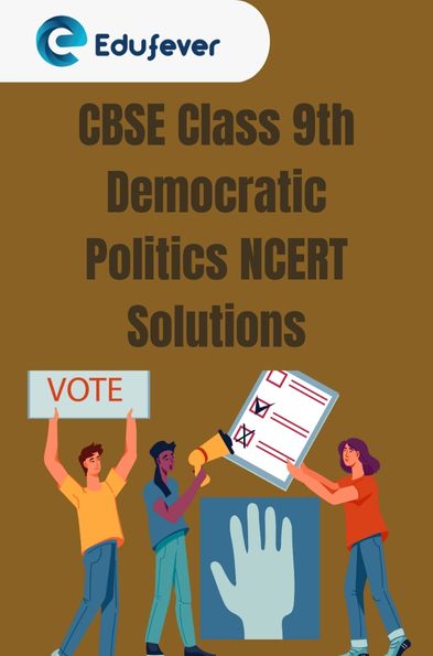 CBSE Class 9th Democratic Politics NCERT Solutions