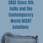 CBSE Class 9th India and the Contemporary World NCERT Solutions