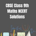 CBSE Class 9th Maths NCERT Solutions