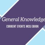 General Knowledge Current Events MCQ eBook