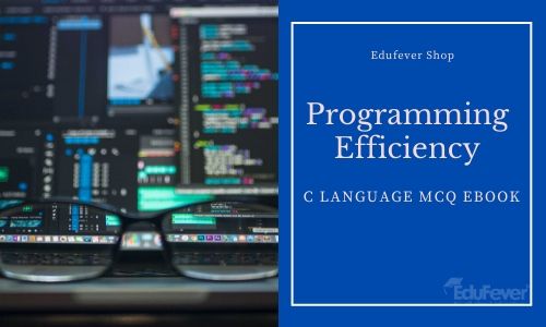 Programming Efficiency Test C Language MCQ eBook