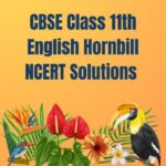 CBSE Class 11th English Hornbill NCERT Solutions
