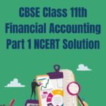 CBSE Class 11th Financial Accounting Part 1 NCERT Solution