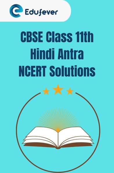 CBSE Class 11th Hindi Antra NCERT Solutions