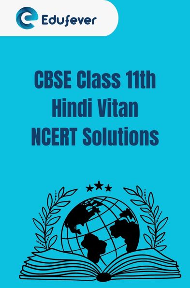 CBSE Class 11th Hindi Vitan NCERT Solutions
