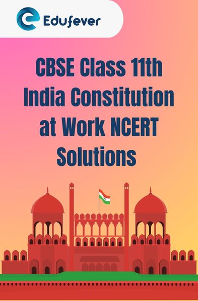 CBSE Class 11th India Constitution at Work NCERT Solutions