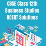 CBSE Class 12th Business Studies NCERT Solutions