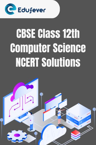 CBSE Class 12th Computer Science NCERT Solutions