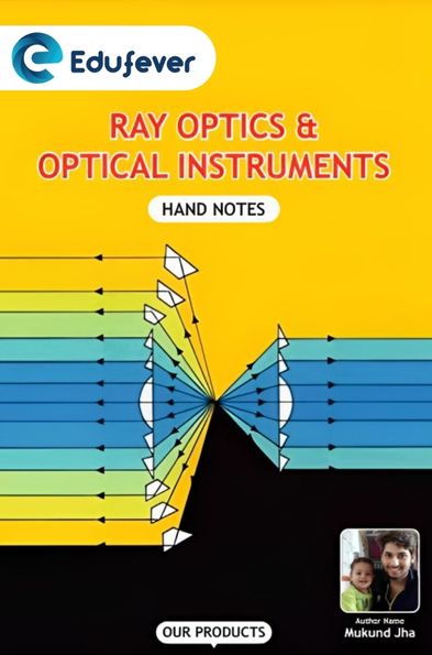 Ray Optics & Optical Instruments Hand Written Note