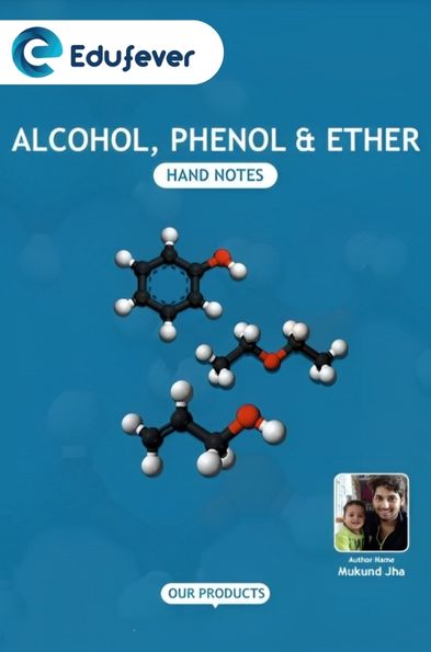 Alcohol, Phenol & Ether Hand Written Notes