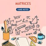 Matrices Hand Written Notes
