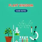 Plant Kingdom Hand Written Notes