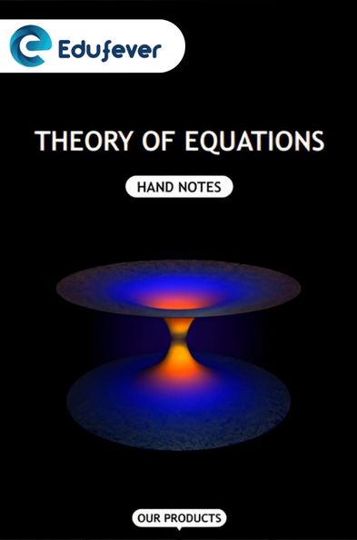 Theory of Equations Hand Written Notes