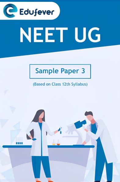 NEET UG Major Test Sample Paper 3