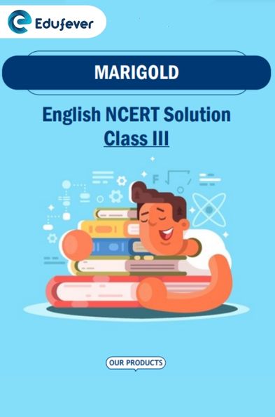 CBSE Class 3 English Marigold NCERT Solutions