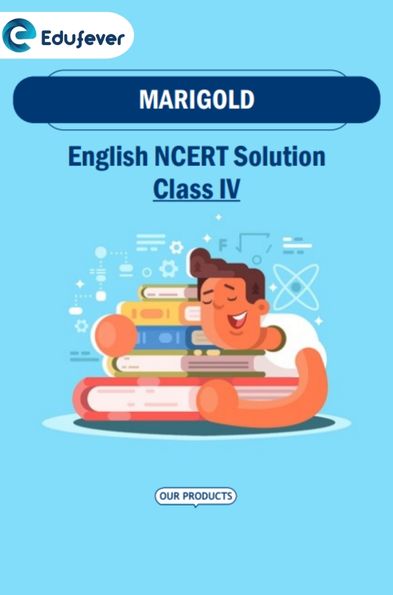 CBSE Class 4 English Marigold NCERT Solutions