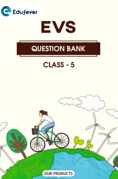 CBSE Class 5 EVS Question Bank