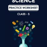 CBSE Class 5 Science Practice Worksheet