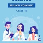 CBSE Class 5 Science Revision Worksheet