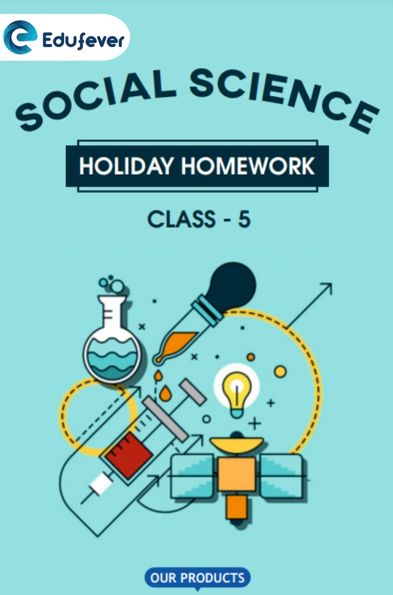 CBSE Class 5 Social Science Holiday Homework
