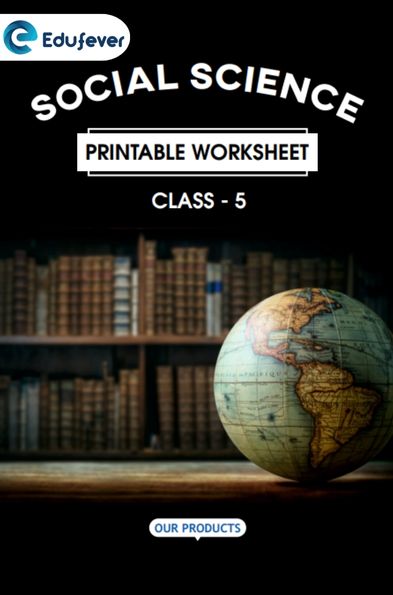 CBSE Class 5 Social Science Printable Worksheet