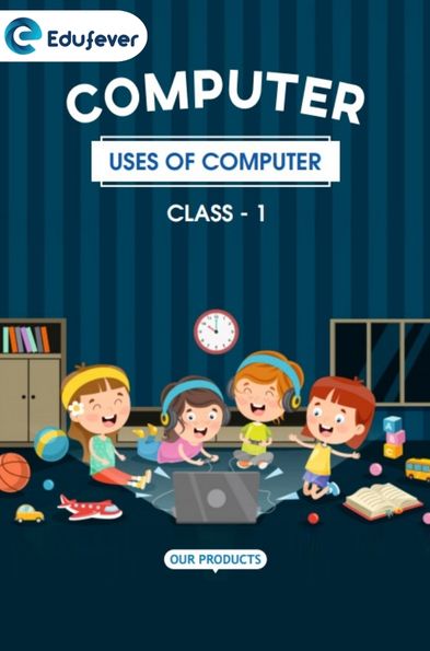 Class 1 Uses Of Computer Worksheet