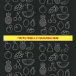 Fruits A-Z Coloring Book