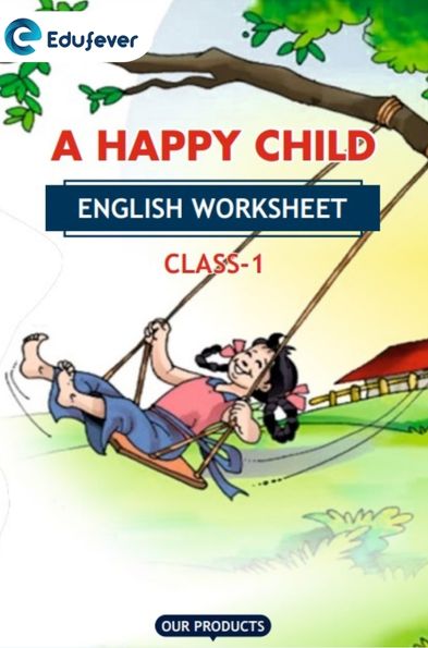 CBSE Class 1 English A Happy Child Worksheet with Solutions