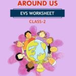 CBSE Class 2 EVS The World Around Us Worksheet with Solutions