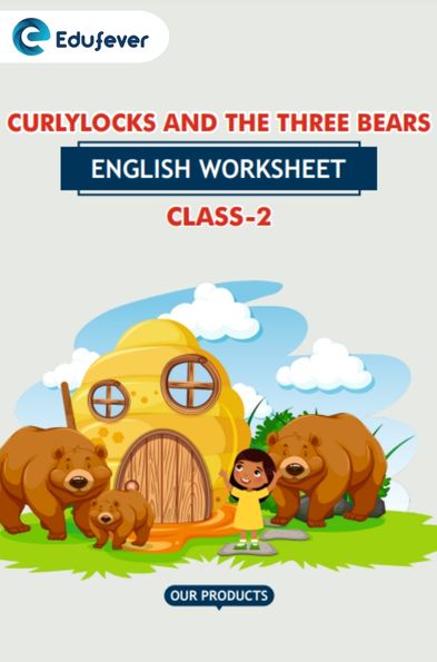 CBSE Class 2 English Curly Locks And The Three Bears Worksheet with Solutions