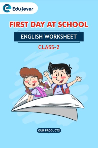 CBSE Class 2 English First Day At School Worksheet with Solutions