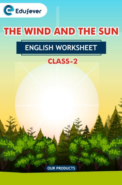 CBSE Class 2 English The Wind And The Sun Worksheet with Solutions