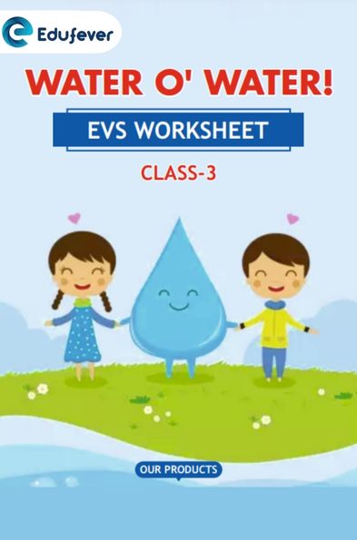 CBSE Class 3 EVS Water O' Water! Worksheet with Solutions