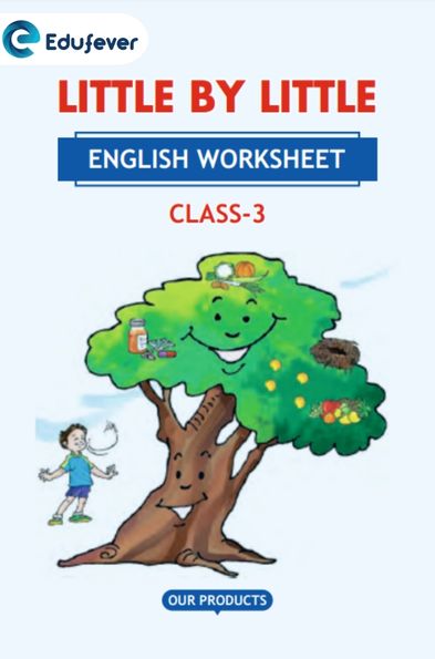 CBSE Class 3 English Little By Little Worksheet with Solutions