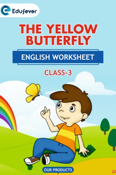 CBSE Class 3 English The Yellow Butterfly Worksheet with Solutions