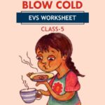 CBSE Class 5 EVS Blow Hot Blow Cold Worksheet with Solutions