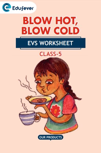 CBSE Class 5 EVS Blow Hot Blow Cold Worksheet with Solutions