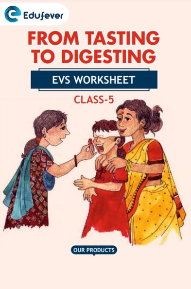 CBSE Class 5 EVS From Tasting To Digesting Worksheet with Solutions