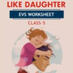 CBSE Class 5 EVS Like Father Like Daughter Worksheet with Solutions