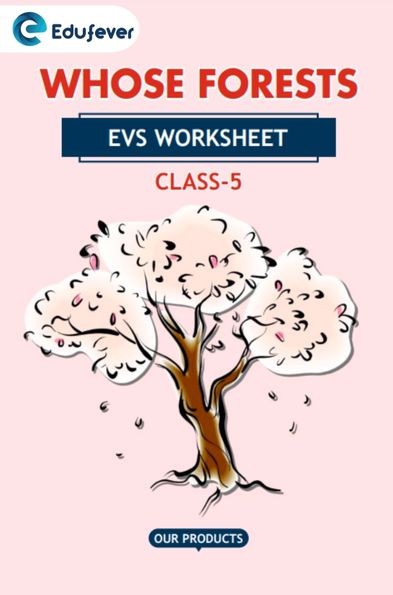 CBSE Class 5 EVS Whose Forests Worksheet with Solutions
