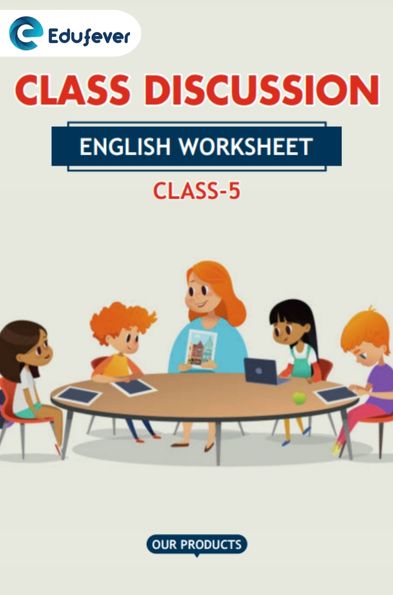 CBSE Class 5 English Class Discussion Worksheet with Solutions