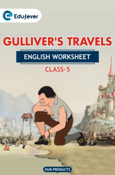 CBSE Class 5 English Gulliver's Travels Worksheet with Solutions
